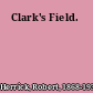 Clark's Field.