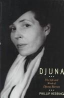 Djuna : the life and work of Djuna Barnes /