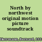 North by northwest original motion picture soundtrack /