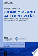 Zionismus und authentizitaet : Gegennarrative des authentischen im fruehen zionistischen diskurs /