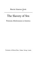 The slavery of sex : feminist-abolitionists in America /