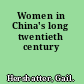 Women in China's long twentieth century