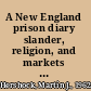 A New England prison diary slander, religion, and markets in early America /