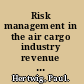 Risk management in the air cargo industry revenue management, capacity options and financial intermediation /