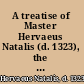 A treatise of Master Hervaeus Natalis (d. 1323), the doctor perspicacissimus, on second intentions