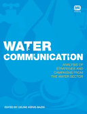 Water communication : analysis of strategies and campaigns from the water sector /