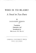 Who is to blame? : a novel in two parts /