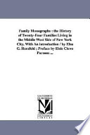 Family monographs; the history of twenty-four families living in the middle west side of New York city,