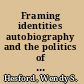 Framing identities autobiography and the politics of pedagogy /