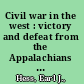 Civil war in the west : victory and defeat from the Appalachians to the Mississippi /