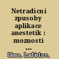 Netradicni zpusoby aplikace anestetik : moznosti jejich vyuziti v urgrentni medicine a medicine katastrof /