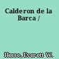 Calderon de la Barca /