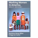 Working women in America : split dreams /