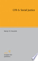 CFR & social justice : a short study for the European Parliament on the values underlying the draft Common Frame of Reference for European private law: what roles for fairness and social justice? /