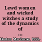 Lewd women and wicked witches a study of the dynamics of male domination /
