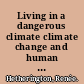 Living in a dangerous climate climate change and human evolution /