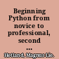 Beginning Python from novice to professional, second edition /