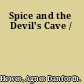 Spice and the Devil's Cave /