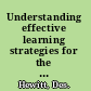 Understanding effective learning strategies for the classroom /