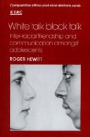 White talk, black talk : inter-racial friendship and communication amongst adolescents /