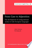 From case to adposition the development of configurational syntax in Indo-European languages /