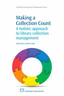 Making a collection count : a holistic approach to library collection management /