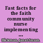 Fast facts for the faith community nurse implementing FCN/parish nursing in a nutshell /