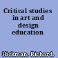 Critical studies in art and design education