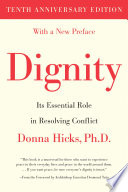 Dignity the essential role it plays in resolving conflict /