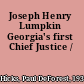 Joseph Henry Lumpkin Georgia's first Chief Justice /