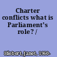 Charter conflicts what is Parliament's role? /