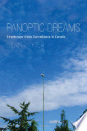 Panoptic dreams streetscape video surveillance in Canada /