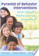 Pyramid of behavior interventions seven keys to a positive learning environment /