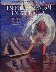 Impressionism in America : the Ten American Painters /