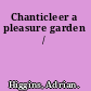 Chanticleer a pleasure garden /