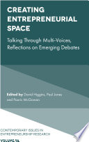 Creating entrepreneurial space : talking through multi-voices, reflections on emerging debates /