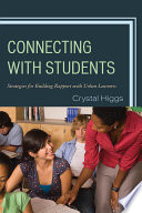 Connecting with students : strategies for building rapport with urban learners /