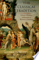 The classical tradition : Greek and Roman influences on western literature /