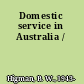 Domestic service in Australia /