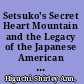 Setsuko's Secret Heart Mountain and the Legacy of the Japanese American Incarceration /