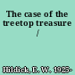 The case of the treetop treasure /