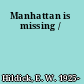 Manhattan is missing /