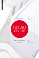 Future living : collective housing in Japan /