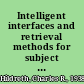 Intelligent interfaces and retrieval methods for subject searching in bibliographic retrieval systems /