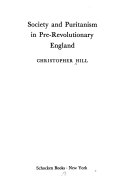 Society and Puritanism in pre-Revolutionary England /