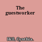 The guestworker