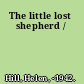 The little lost shepherd /