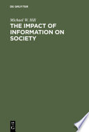 The impact of information on society : an examination of its nature, value and usage /