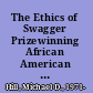 The Ethics of Swagger Prizewinning African American Novels, 1977-1993 /