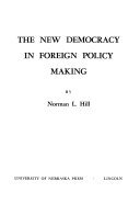 The new democracy in foreign policy making /